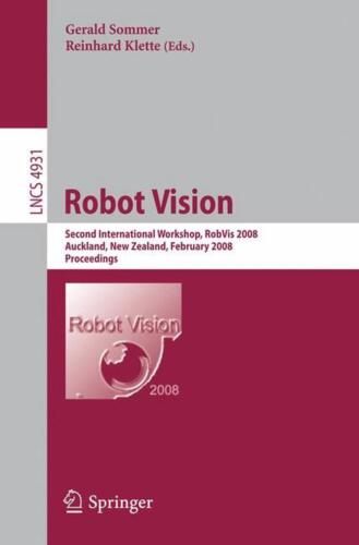 Robot Vision: Second International Workshop, RobVis 2008, Auckland, New Zealand,