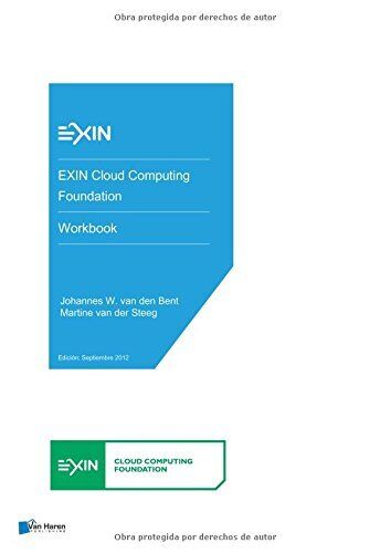 EXIN CLOUD COMPUTING FOUNDATION – WORKBOOK (SPANISH By Johannes W. Van Den Bent