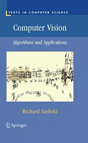 Computer Vision: Algorithms and – Hardcover, by Szeliski Richard – Good