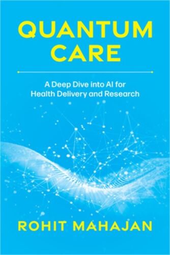 Quantum Care: A Deep Dive into AI for Health Delivery and Research (Paperback or