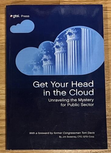 Get Your Head in the Cloud Unlocking Mystery Public Sector Jim Sweeney Signed