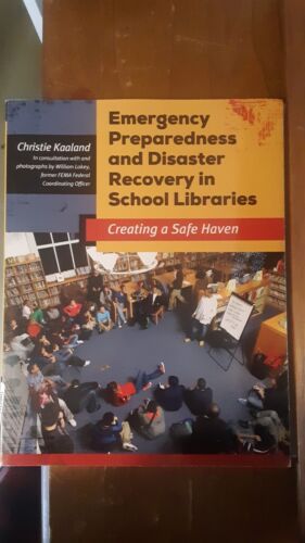 Emergency Preparedness & Disaster Recovery in School Libraries, Christie Kaaland