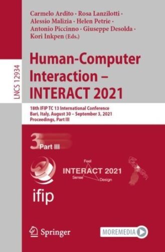 Human-computer-interaction – Interact 2021 : 18th Ifip Tc 13 International Co…