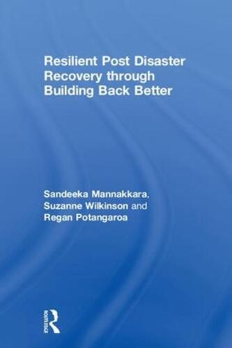 Resilient Post Disaster Recovery through Building Back Better by Suzanne Wilkins