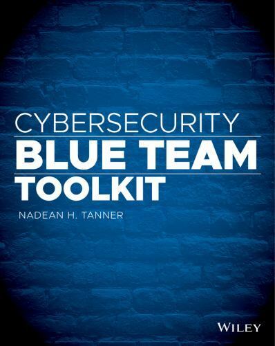 Cybersecurity Blue Team Toolkit – Paperback, by Tanner Nadean H. – Good