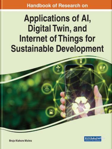 Handbook of Research on Applications of AI, Digital Twin, and Internet of Things