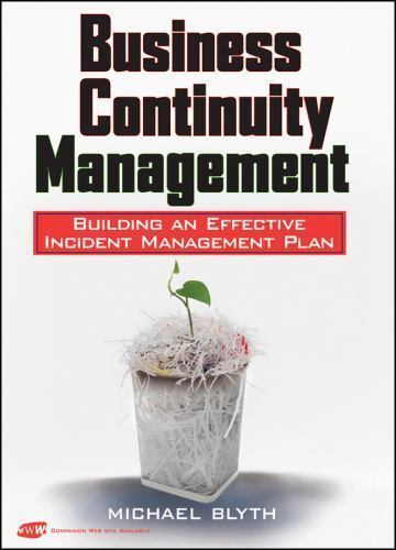 Business Continuity Management : Building an Effective Incident Management Pl…