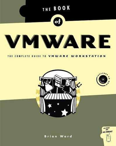 The Book of VMWare Workstation Complete Guide Brian Ward 2002