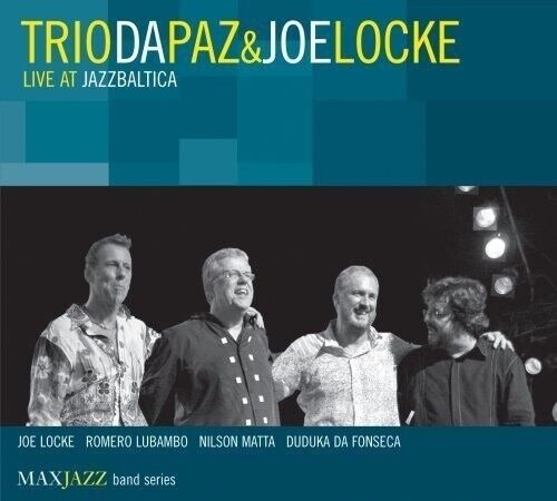 Trio Da Paz & Joe Locke ‎– Live At JazzBaltica / Max Jazz CD New