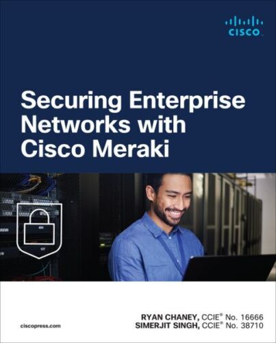 Securing Enterprise Networks With Cisco Meraki, Paperback by Chaney, Ryan; Si…