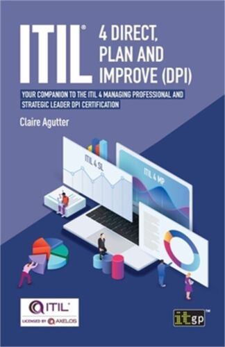 ITIL(R) 4 Direct Plan and Improve (DPI): Your companion to the ITIL 4 Managing P