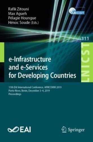 e-Infrastructure and e-Services for Developing Countries : 11th EAI Internati…