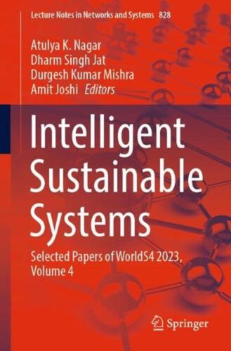 Intelligent Sustainable Systems: Selected Papers of WorldS4 2023, Volume 4 by At