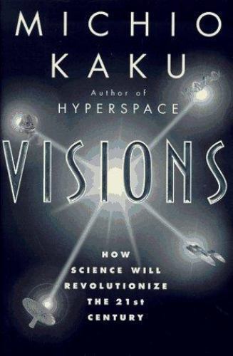 Visions – Hardcover By Kaku, Michio – VERY GOOD