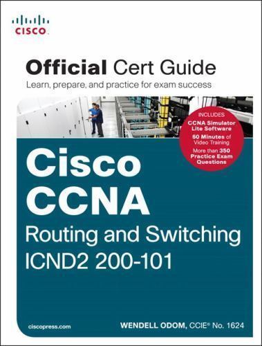 Cisco Official Cert Guide: CCNA Routing & Switching ICND2 200-105, Wendell Odom