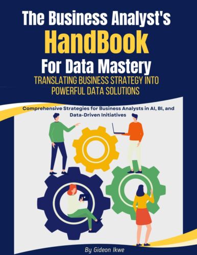 Gideon Ikwe he Business Analyst’s Handbook for Data Mast (Paperback) (UK IMPORT)