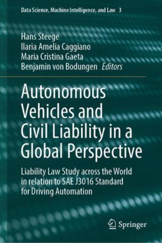 Autonomous Vehicles and Civil Liability in a Global Perspective: Liability Law S