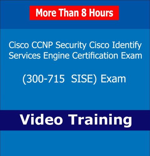 Cisco CCNP Security 300-715 SISE Certification Exam Video Training Course 8+ Hrs