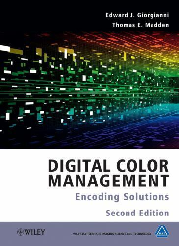 Color Management : Encoding Solutions, Hardcover by Giorgianni, Edward J.; Ma…