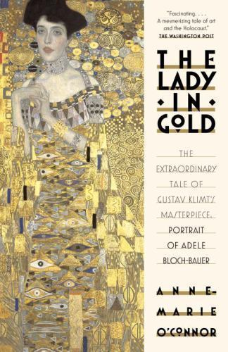 The Lady in Gold: The Extraordinary Tale of Gustav Klimt’s Masterpie – VERY GOOD