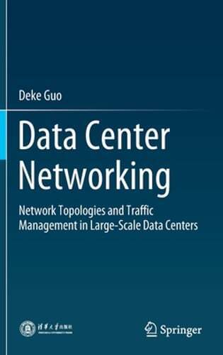 Data Center Networking: Network Topologies and Traffic Management in Large-Scale