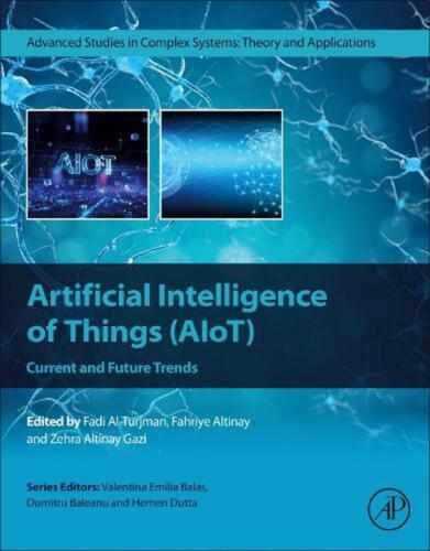 Artificial Intelligence of Things (AIoT): Current and Future Trends by Fadi Al-T