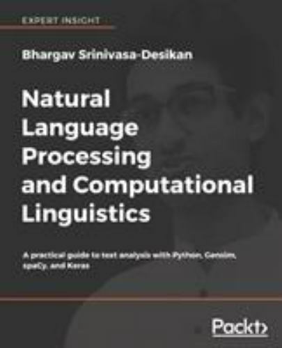 Natural Language Processing and Computational Linguistics: A practical guide…