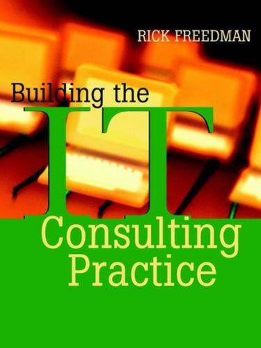 Building the IT Consulting Practice by Rick Freedman (English) Paperback Book