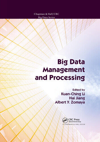 Big Data Management and Processing (Chapman & Hall/CRC Big Data Series)