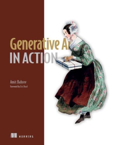 Generative AI in Action, Paperback by Bahree, Amit; Boyd, Eric (FRW), Brand N…