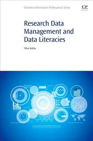 Research Data Management and Data Literacies, Paperback by Tibor, Koltay, Bra…