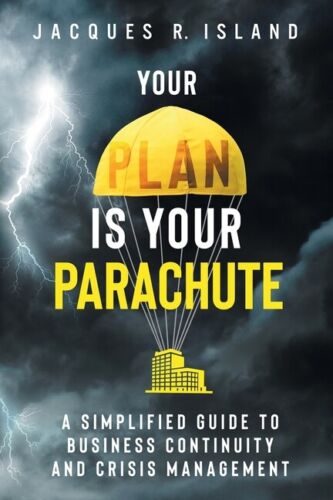 Your Plan Is Your Parachute: A Simplified Guide To Business Continuity And …