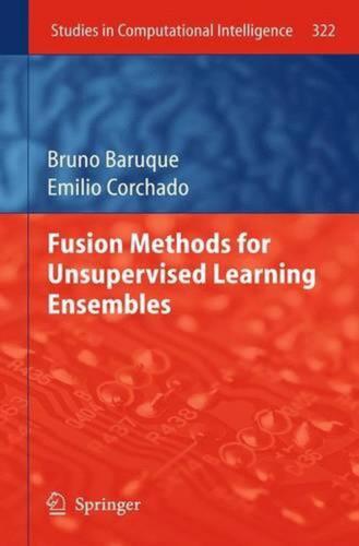 Fusion Methods for Unsupervised Learning Ensembles by Bruno Baruque (English) Pa