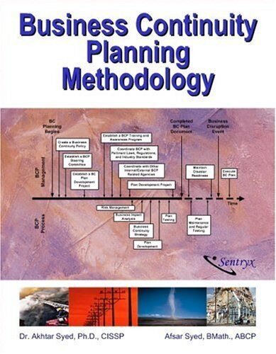 BUSINESS CONTINUITY PLANNING METHODOLOGY By Akhtar Syed & Afsar Syed – Hardcover