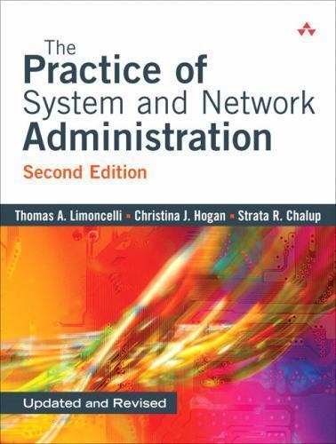 Practice of Cloud System Administration, The: DevOps and SRE Practices for Web S