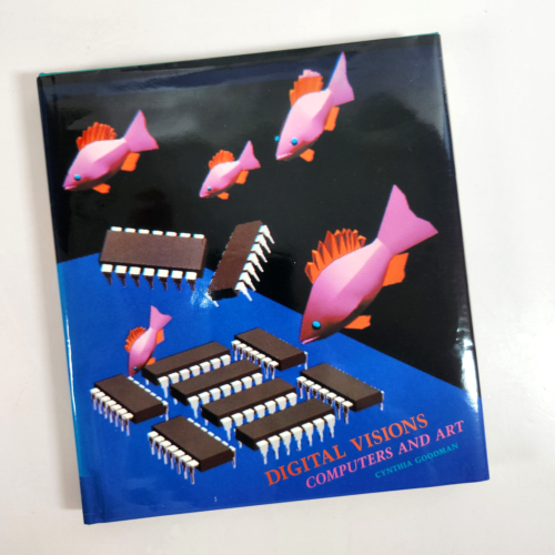 Digital Visions Computers and Art Cynthia Goodman HC DJ 1987 Early CGI