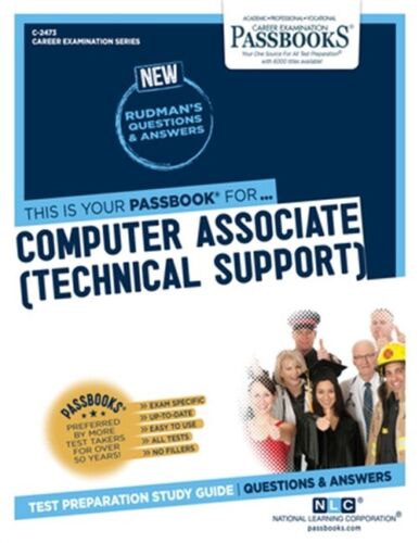 Computer Associate (Technical Support) (C-2473): Passbooks Study Guidevolume 247