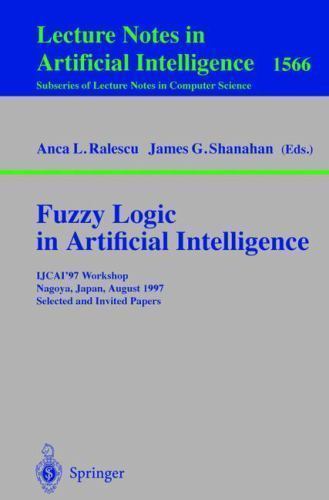 Fuzzy Logic in Artificial Intelligence: Towards Intelligent Systems: IJCAI ’95 W