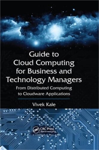 Guide to Cloud Computing for Business and Technology Managers: From Distributed