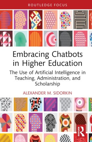 Embracing Chatbots in Higher Education (Routledge Research in Digital Education,