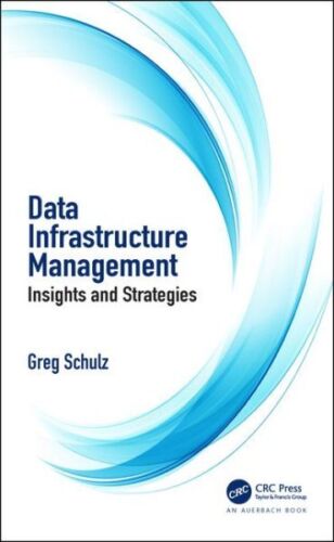 Data Infrastructure Management : Insights and Strategies, Paperback by Schulz…