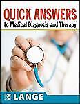 Quick Answers to Medical Diagnosis and Treatment by McGraw Hill (2009, Trade…