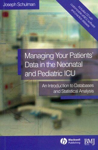 MANAGING YOUR PATIENTS’ DATA IN THE NEONATAL AND PEDIATRIC By Joseph Schulman