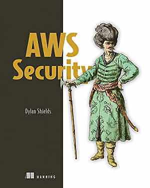 AWS Security – Paperback, by Shields Dylan – Very Good