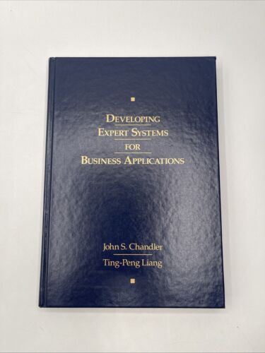 Developing Expert Systems For Business Applications  By John S Chandler 1990 HC