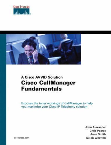 Cisco CallManager Fundamentals : A Cisco AVVID Solution Paperback