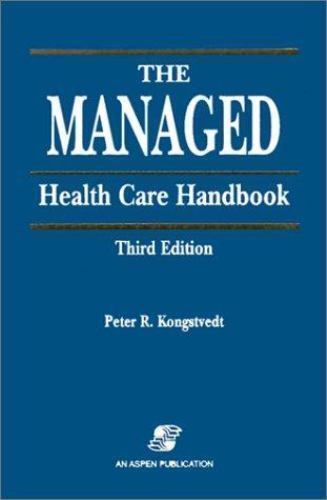 Introduction to Managed Care: Health Maintenance Organizations, Preferred…