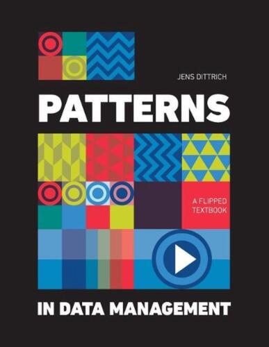 Patterns in Data Management: A Flipped Textbook by Jens Dittrich (English) Paper