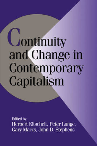 Continuity and Change in Contemporary Capitalism (Cambridge Studies  – VERY GOOD