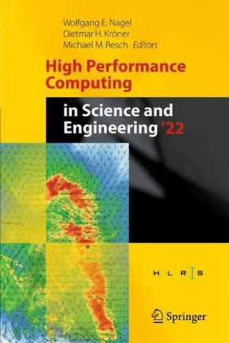 High Performance Computing in Science and Engineering ’22: Transactions of the H